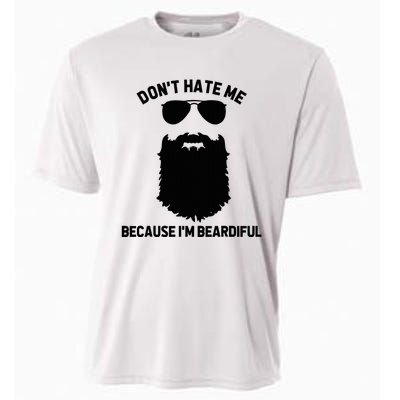 Beard Lover DonT Hate Me Because IM Beardiful Cooling Performance Crew T-Shirt