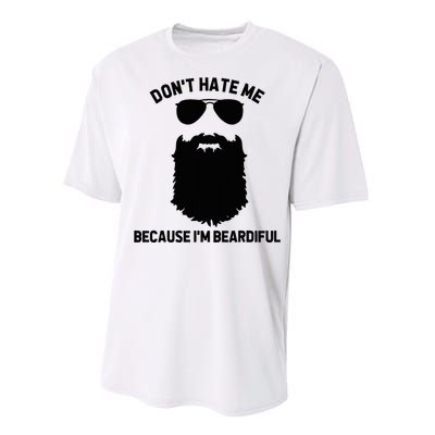 Beard Lover DonT Hate Me Because IM Beardiful Performance Sprint T-Shirt