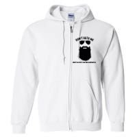 Beard Lover DonT Hate Me Because IM Beardiful Full Zip Hoodie