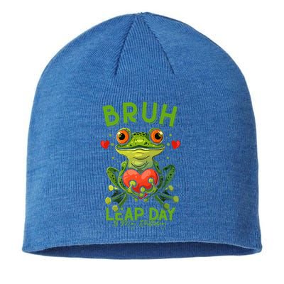 Bruh Leap Day is My Birthday February 29 Year 2024 Sustainable Beanie