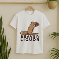 Beaver Liquor Drinking T-Shirt