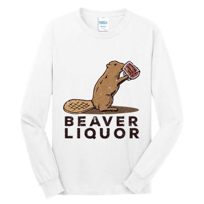 Beaver Liquor Drinking Tall Long Sleeve T-Shirt