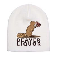 Beaver Liquor Drinking Short Acrylic Beanie