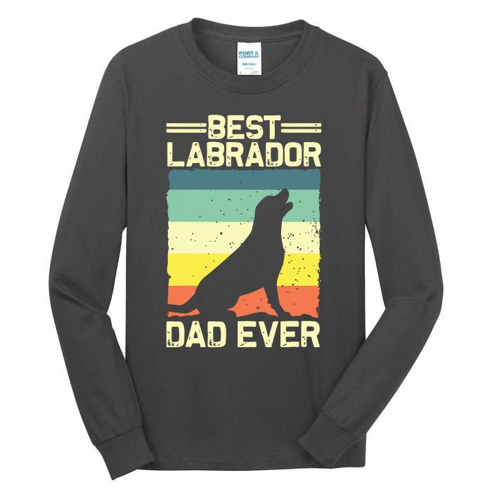 Best Labrador Design For Dad Men Labrador Retriever Lovers Tall Long Sleeve T-Shirt