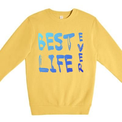 Best Life Ever For Jw JehovahS Witness Pioneer Gift Premium Crewneck Sweatshirt