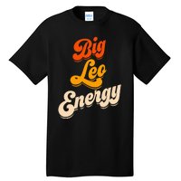 Big Leo Energy Leo For Horoscope Astrology Tall T-Shirt