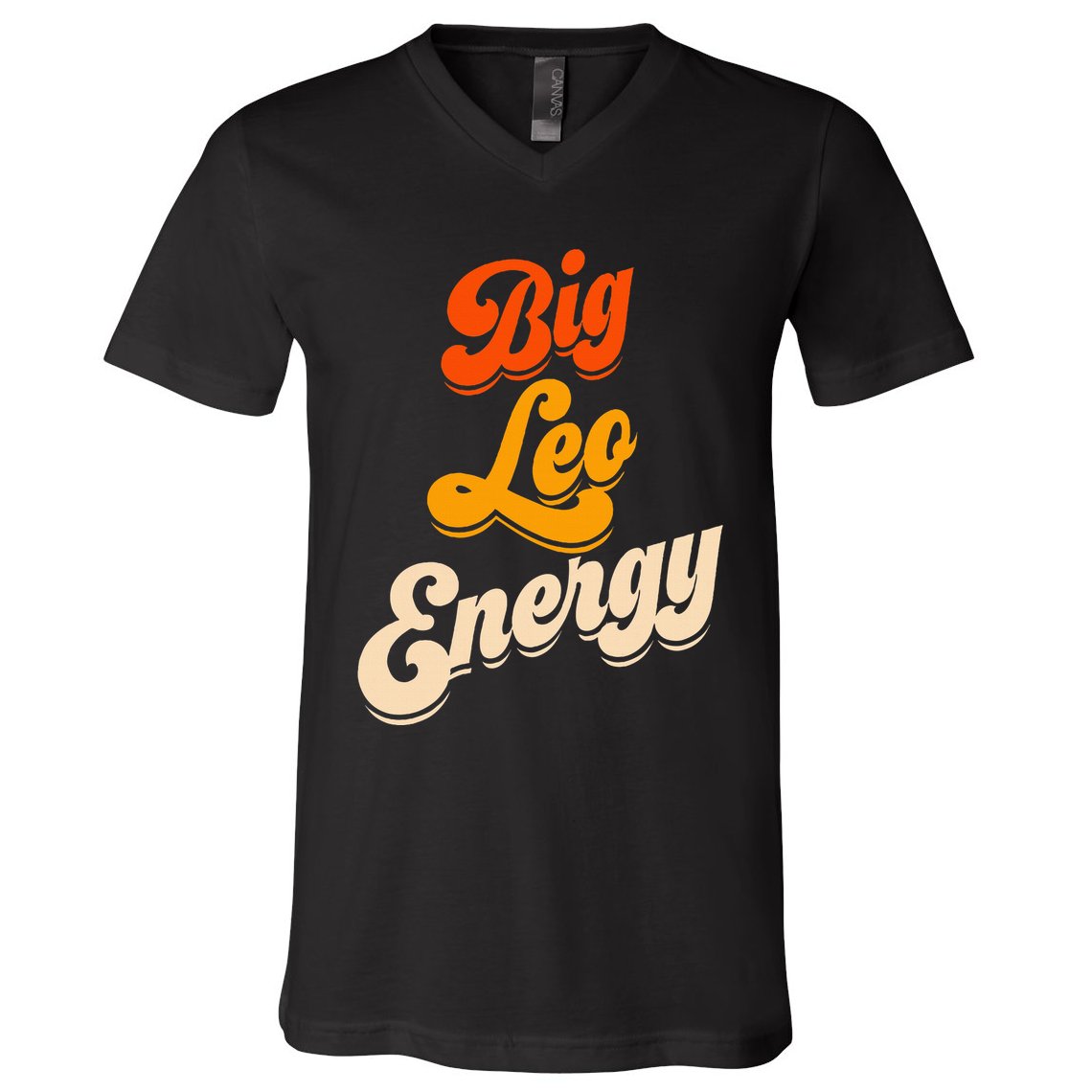 Big Leo Energy Leo For Horoscope Astrology V-Neck T-Shirt