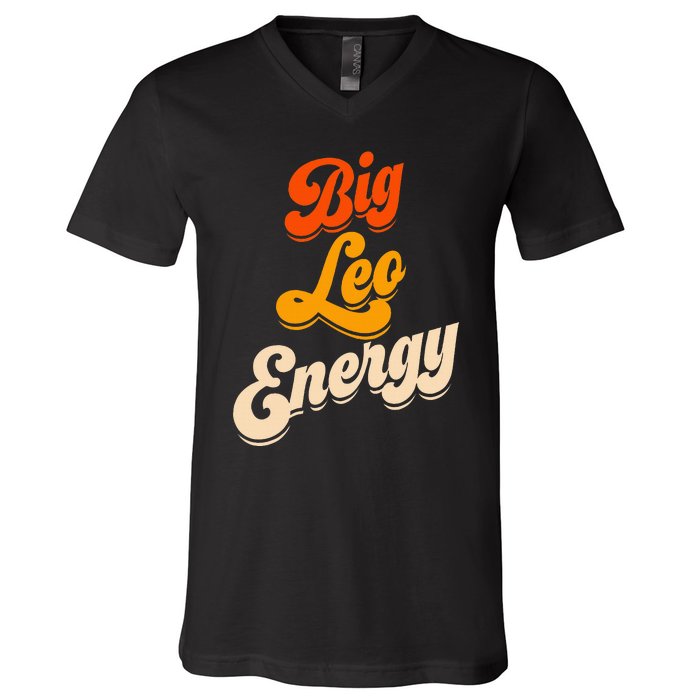 Big Leo Energy Leo For Horoscope Astrology V-Neck T-Shirt