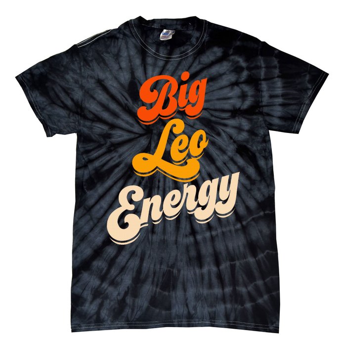 Big Leo Energy Leo For Horoscope Astrology Tie-Dye T-Shirt