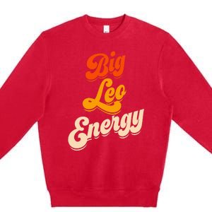 Big Leo Energy Leo For Horoscope Astrology Premium Crewneck Sweatshirt