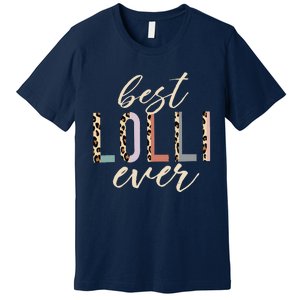 Best Lolli Ever Gifts Leopard Print Mothers Day Premium T-Shirt