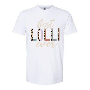 Best Lolli Ever Gifts Leopard Print Mothers Day Softstyle CVC T-Shirt