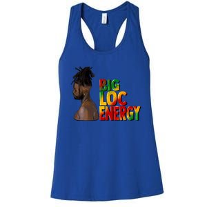 Big Loc Energy Afro Black Junenth 1865 Black History Gift Women's Racerback Tank