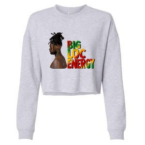 Big Loc Energy Afro Black Junenth 1865 Black History Gift Cropped Pullover Crew