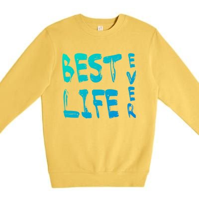 Best Life Ever For Jw JehovahS Witness Pioneer Gift Premium Crewneck Sweatshirt