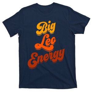 Big Leo Energy Leo Horoscope Astrology T-Shirt