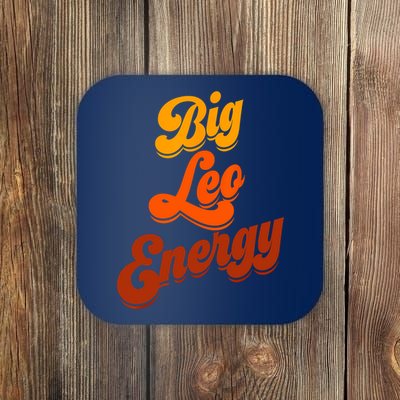 Big Leo Energy Leo Horoscope Astrology Coaster