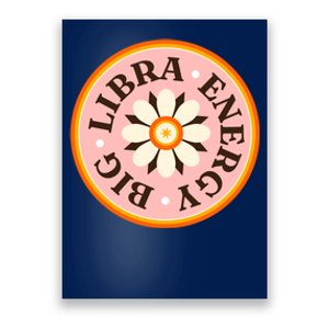 Big Libra Energy Zodiac Birthday Poster