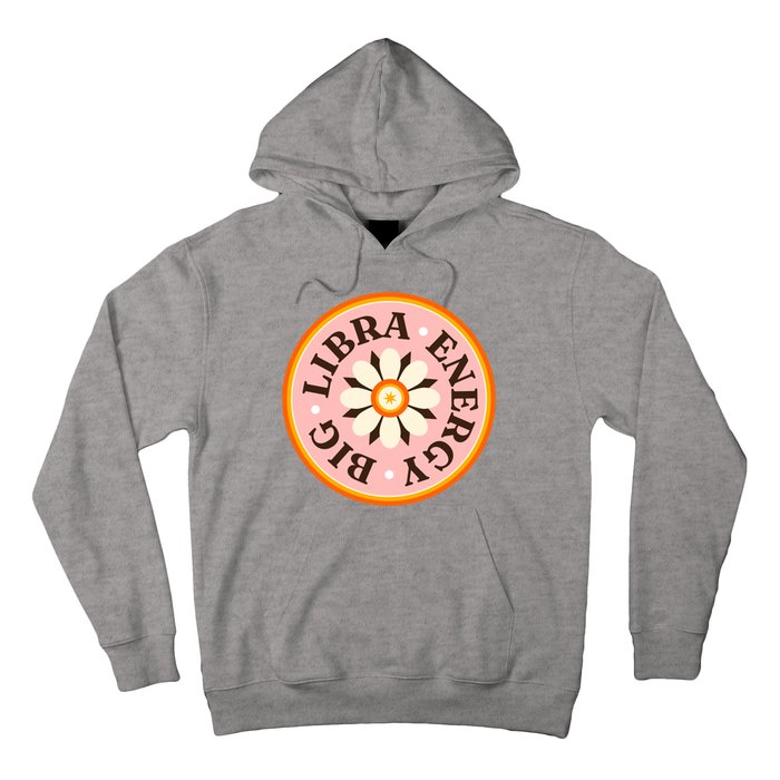 Big Libra Energy Zodiac Birthday Hoodie