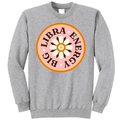 Big Libra Energy Zodiac Birthday Sweatshirt