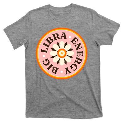 Big Libra Energy Zodiac Birthday T-Shirt