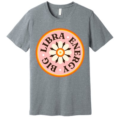 Big Libra Energy Zodiac Birthday Premium T-Shirt