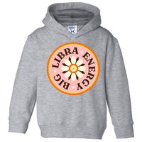 Big Libra Energy Zodiac Birthday Toddler Hoodie