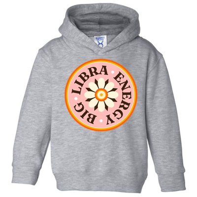 Big Libra Energy Zodiac Birthday Toddler Hoodie