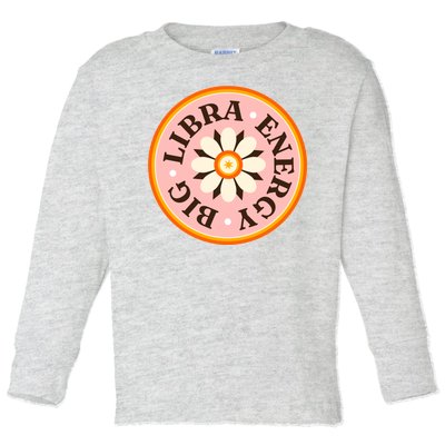 Big Libra Energy Zodiac Birthday Toddler Long Sleeve Shirt