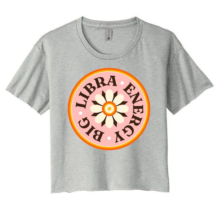 Big Libra Energy Zodiac Birthday Women's Crop Top Tee