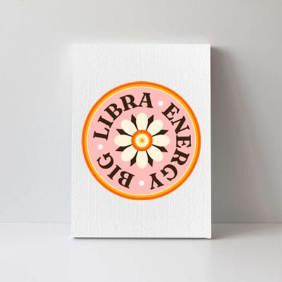 Big Libra Energy Zodiac Birthday Canvas