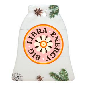 Big Libra Energy Zodiac Birthday Ceramic Bell Ornament