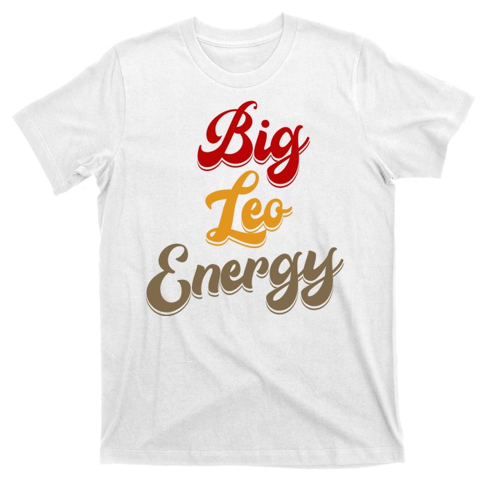 Big Leo Energy Women Horoscope Astrology T-Shirt