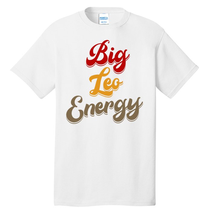 Big Leo Energy Women Horoscope Astrology Tall T-Shirt