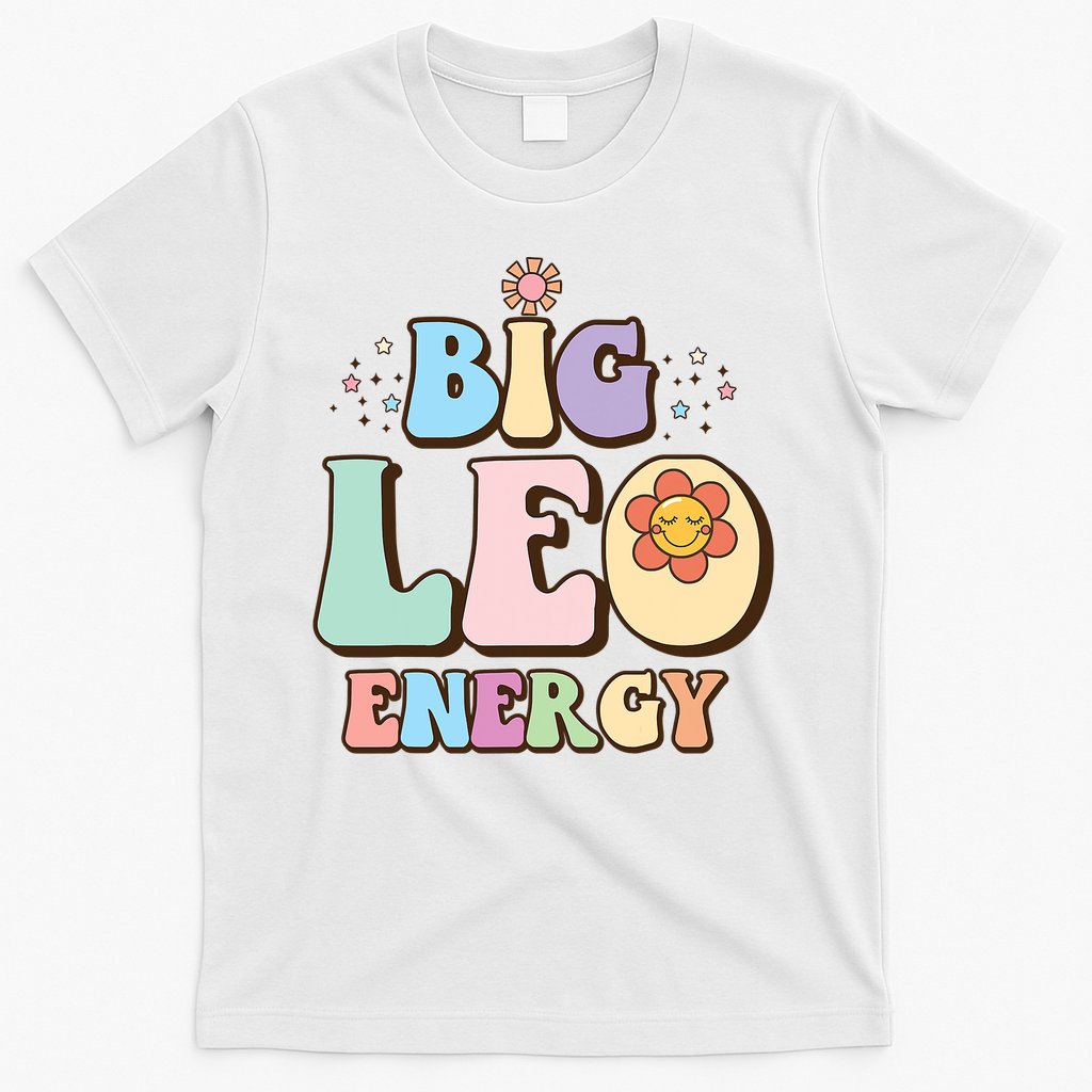 Big Leo Energy Sign Astrology Zodiac Sign July August Birthday T-Shirt