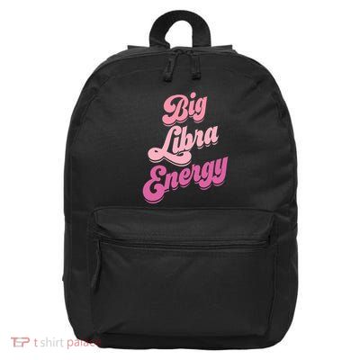 Big Libra Energy Libra Zodiac Sign 16 in Basic Backpack