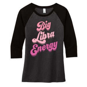 Big Libra Energy Libra Zodiac Sign Women's Tri-Blend 3/4-Sleeve Raglan Shirt