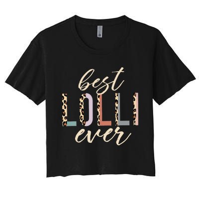 Best Lolli Ever Gifts Leopard Print Mothers Day Women's Crop Top Tee