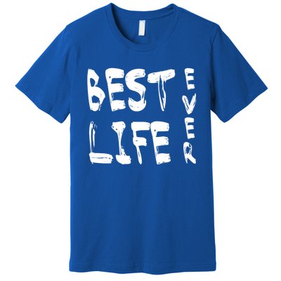 Best Life Ever For Jw JehovahS Witness Pioneer Great Gift Premium T-Shirt