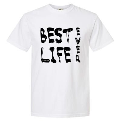 Best Life Ever For Jw JehovahS Witness Pioneer Great Gift Garment-Dyed Heavyweight T-Shirt