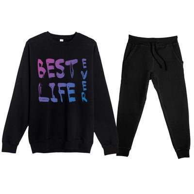 Best Life Ever For Jw JehovahS Witness Pioneer Great Gift Premium Crewneck Sweatsuit Set