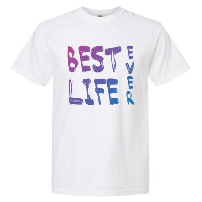 Best Life Ever For Jw JehovahS Witness Pioneer Great Gift Garment-Dyed Heavyweight T-Shirt