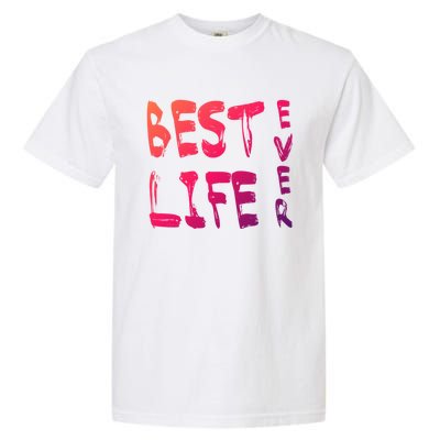 Best Life Ever For Jw JehovahS Witness Pioneer Great Gift Garment-Dyed Heavyweight T-Shirt