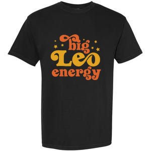 Big Leo Energy Leo For Women Horoscope Astrology Garment-Dyed Heavyweight T-Shirt