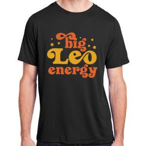 Big Leo Energy Leo For Women Horoscope Astrology Adult ChromaSoft Performance T-Shirt