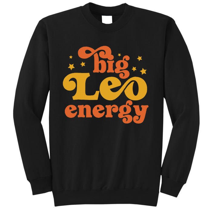 Big Leo Energy Leo For Women Horoscope Astrology Tall Sweatshirt