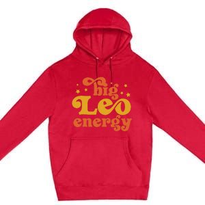 Big Leo Energy Leo For Women Horoscope Astrology Premium Pullover Hoodie