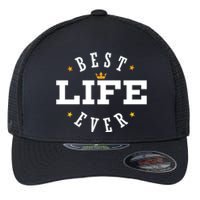 Best Life Ever Gift Flexfit Unipanel Trucker Cap