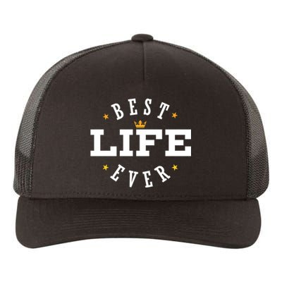 Best Life Ever Gift Yupoong Adult 5-Panel Trucker Hat