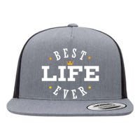 Best Life Ever Gift Flat Bill Trucker Hat